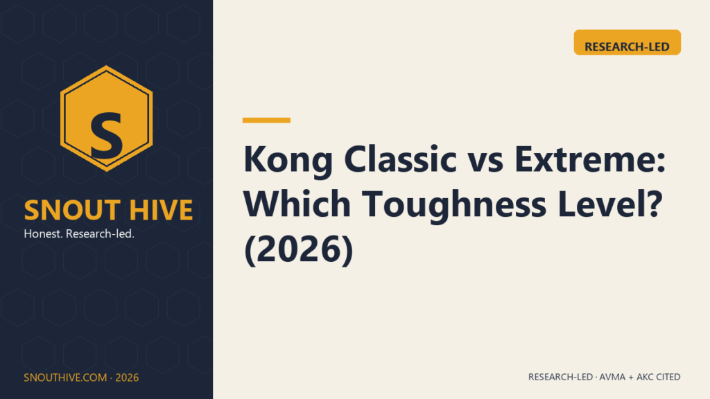 Kong Classic vs Extreme: Which Toughness Level? (2026)