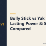 Bully Stick vs Yak Chew: Lasting Power & Safety Compared