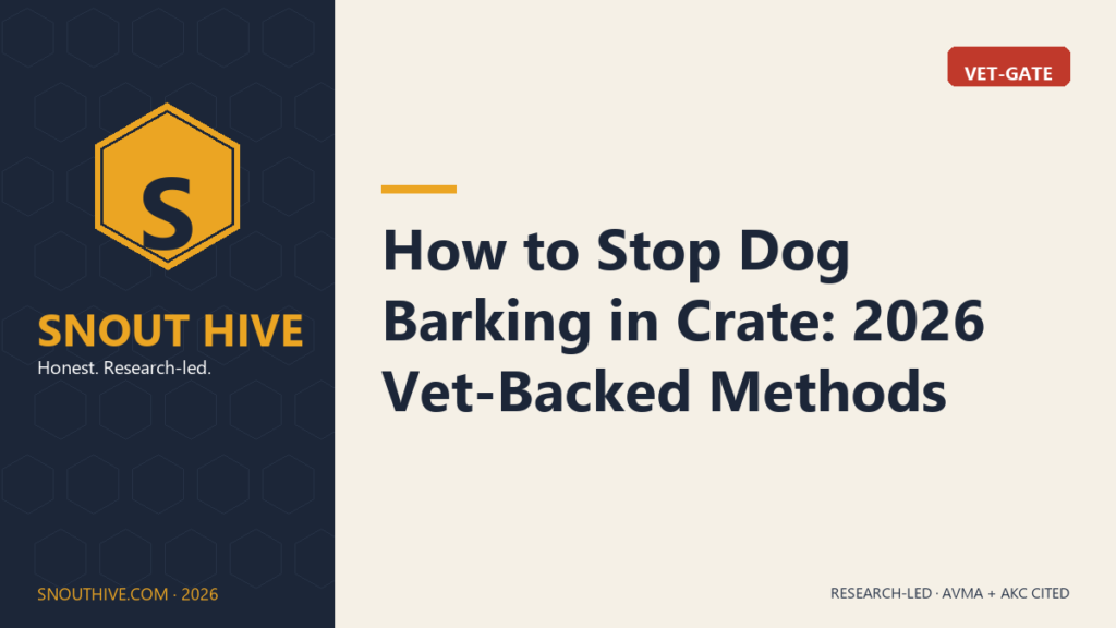 How to Stop Dog Barking in Crate: 2026 Vet-Backed Methods